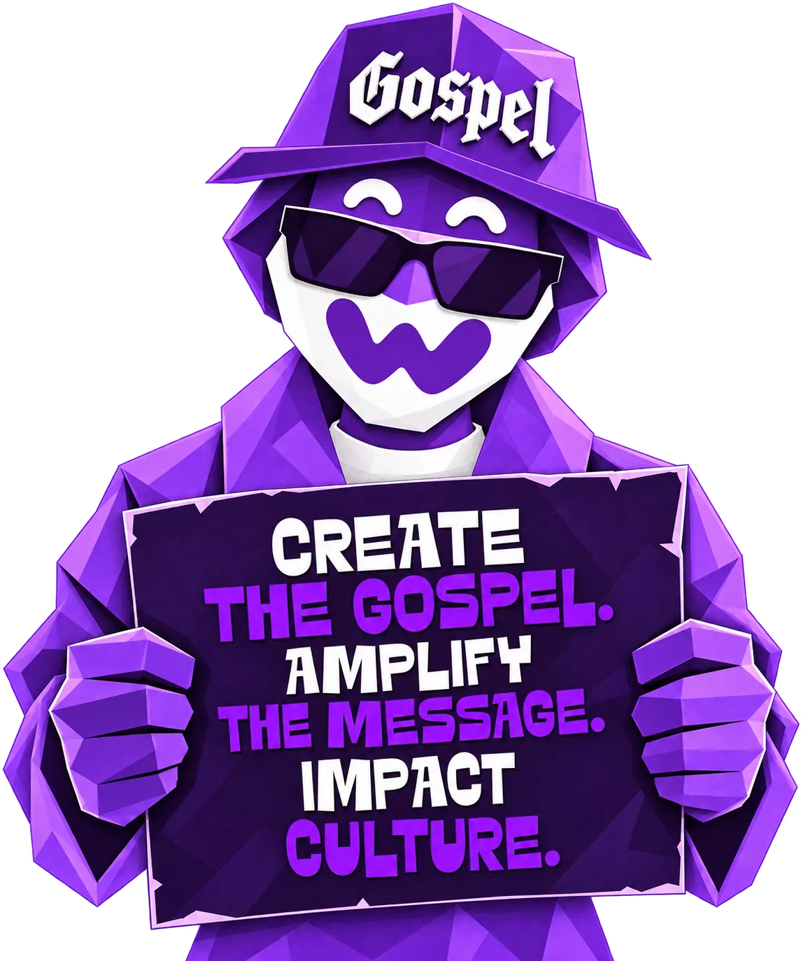 Create the gospel. Amplify the message. Impact culture.